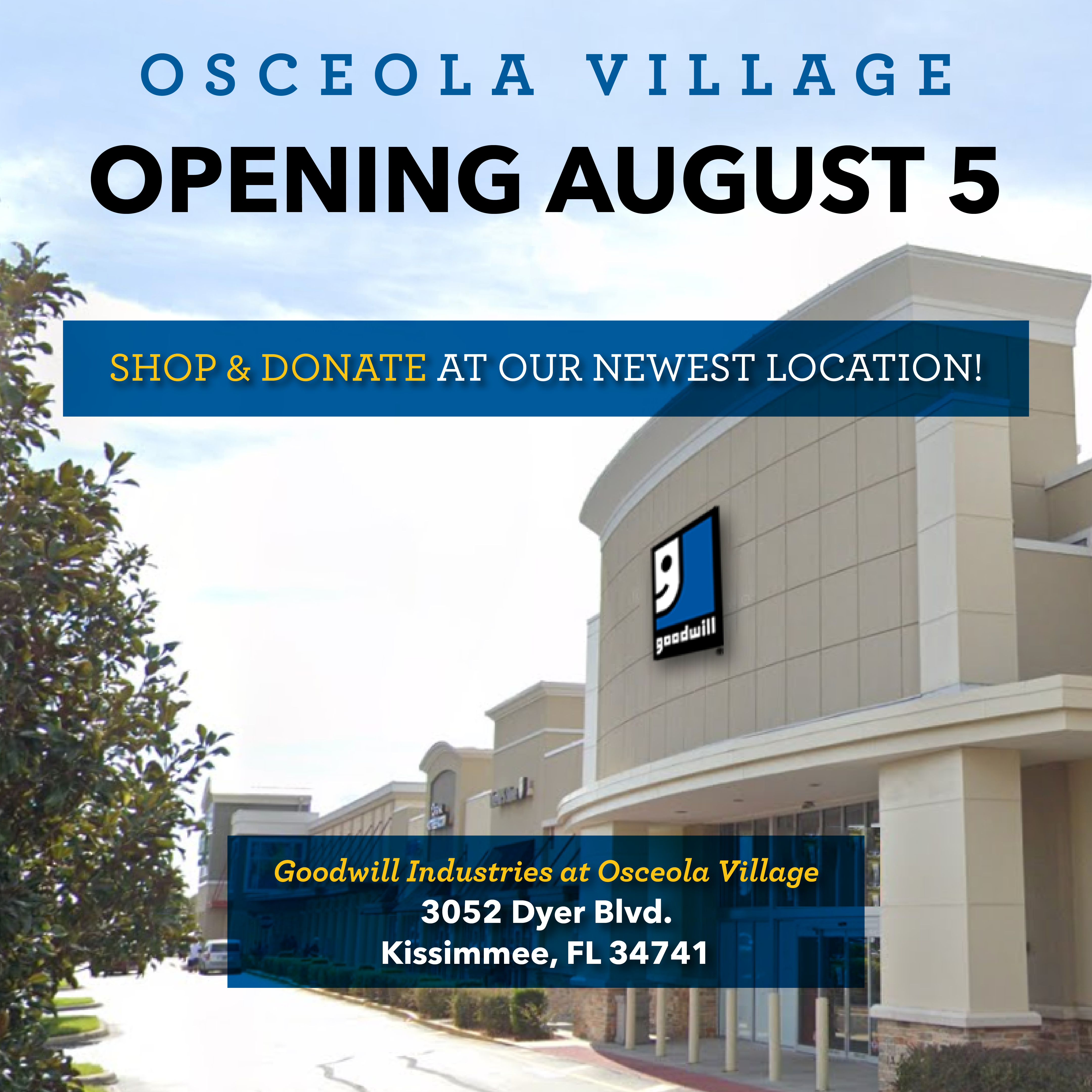 Osceola Village Goodwill Opens August 5 Goodwill Industries of